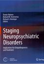 Vol.10 Staging Neuropsychiatric Disorders: Implications for Etiopathogenesis and Treatment